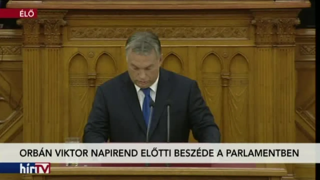 Orbán Viktor napirend előtti felszólal az Országgyűlésben