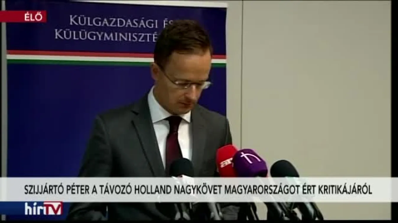Szijjártó Péter a távozó holland nagykövet Magyarországot ért kritikájáról