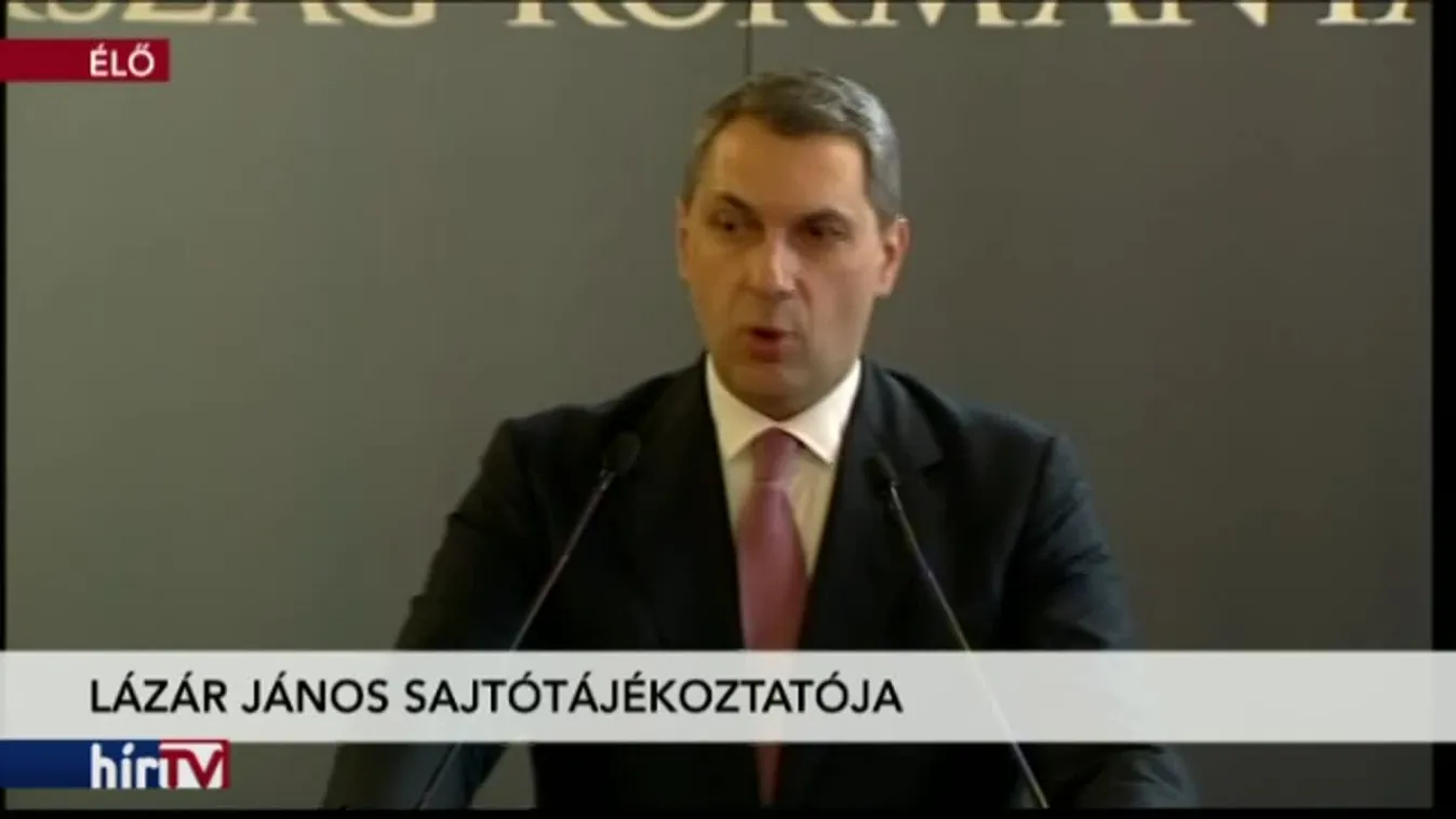 Lázár János kancelláriaminiszter sajtótájékoztatója