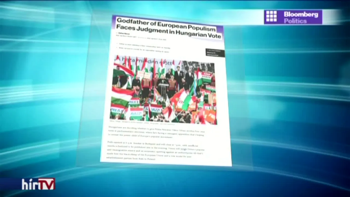 A nemzetközi sajtó is a magyar választások tétjéről cikkezik