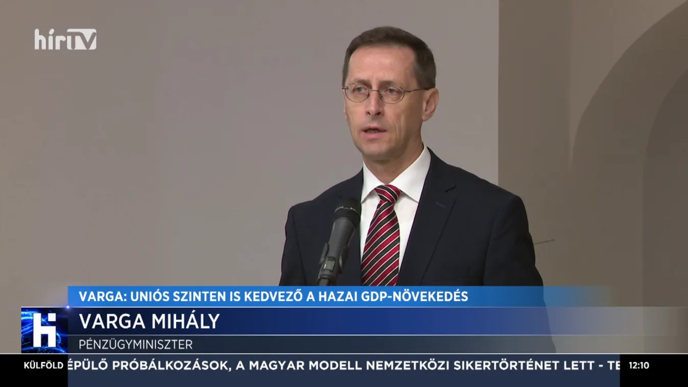 Varga Mihály: Uniós szinten is kedvező a hazai GDP-növekedés