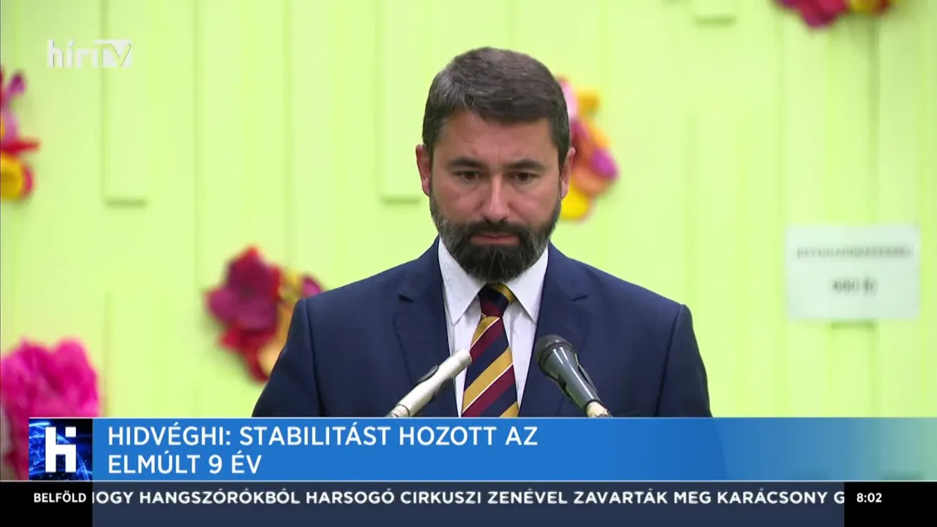 Hidvéghi Balázs: Stabilitást hozott az elmúlt 9 év