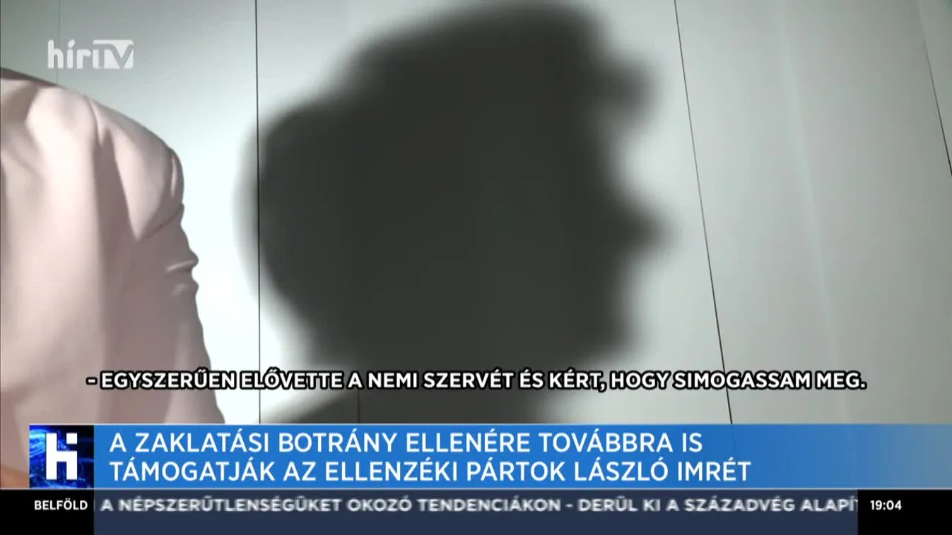 A zaklatási botrány ellenére továbbra is támogatják az ellenzéki pártok László Imrét