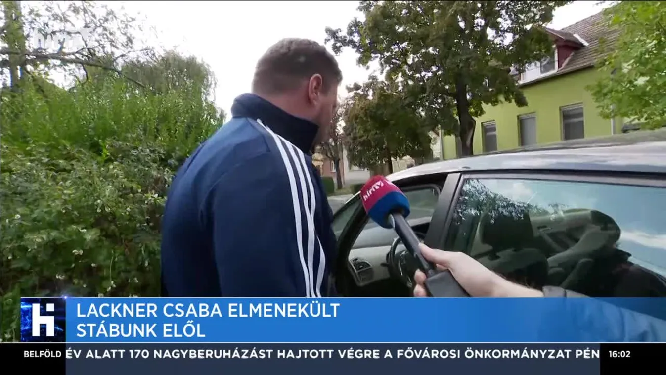Lackner Csaba elmenekült stábunk elől