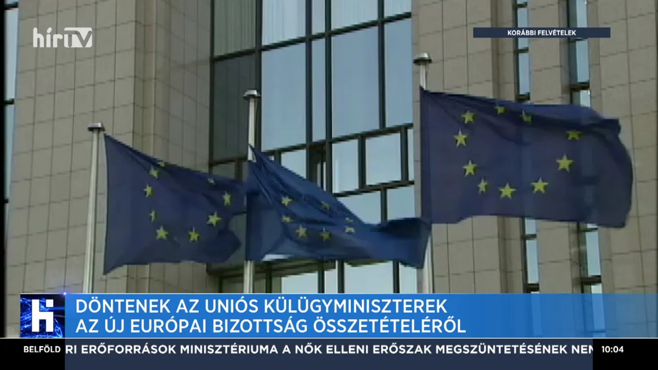 Döntenek az uniós külügyminiszterek az új Európai Bizottság összetételéről