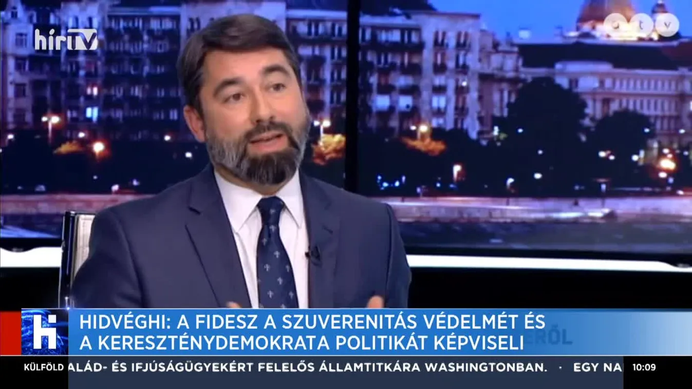 Hidvéghi: A Fidesz a szuverenitás védelmét és a kereszténydemokrata politikát képviseli