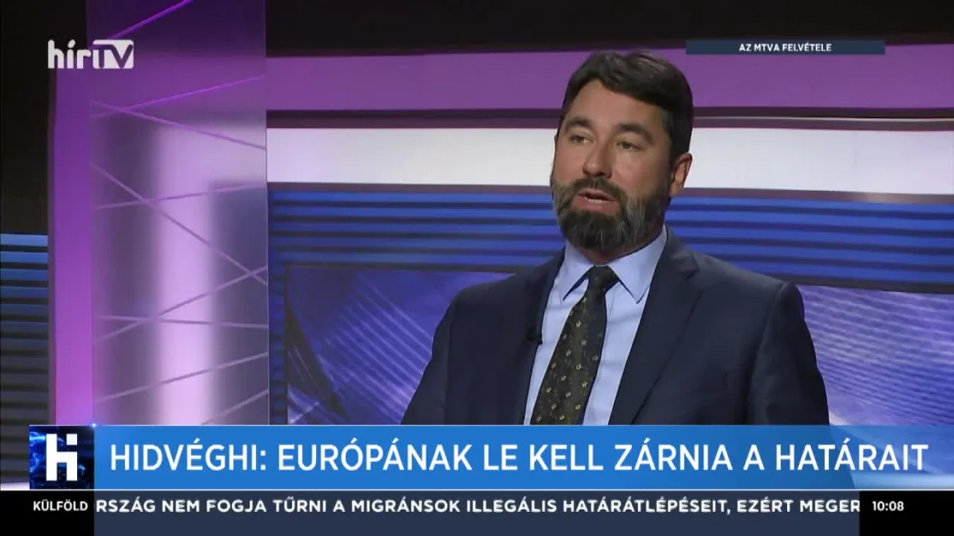 Hidvéghi: Európának le kell zárnia a határait