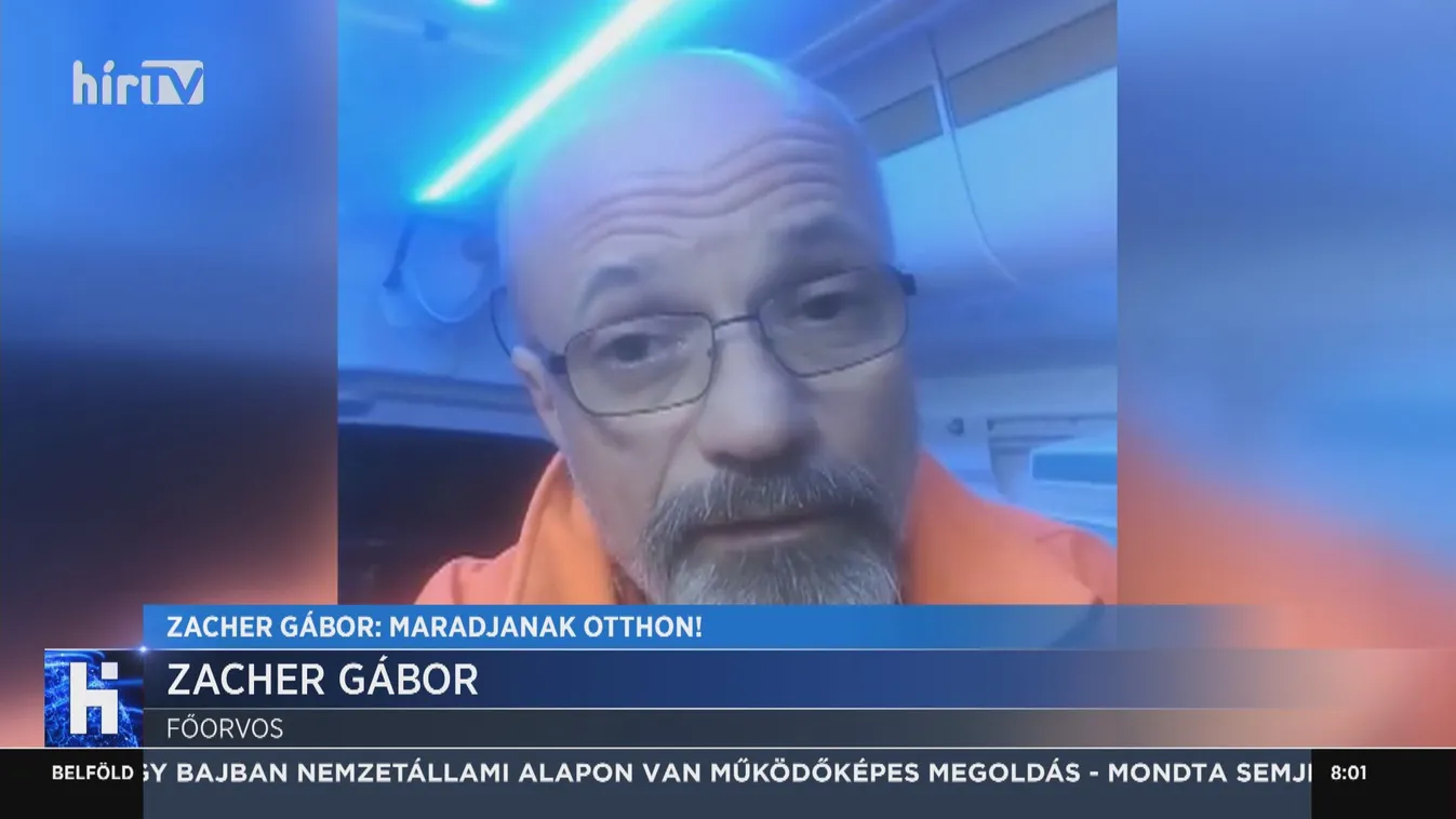 Zacher Gábor: Maradjanak otthon!