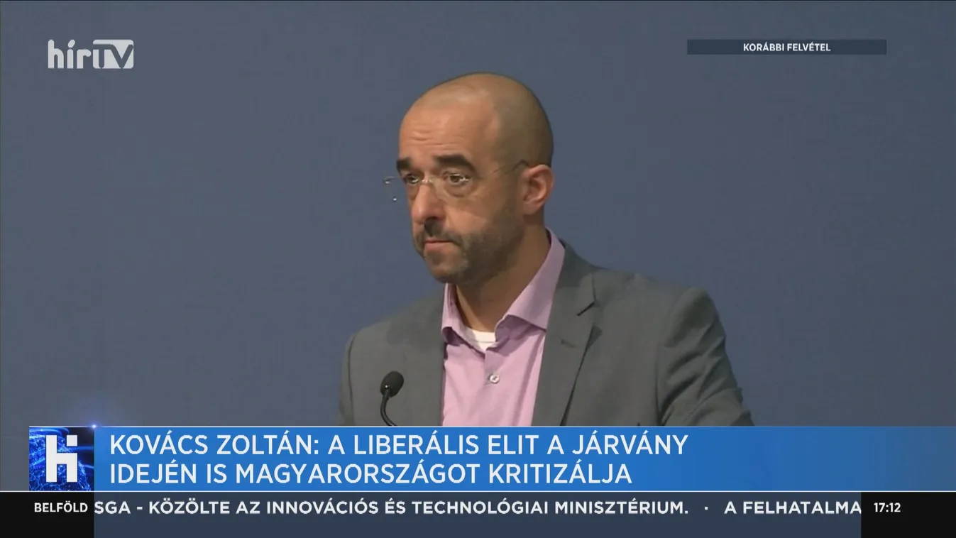 Kovács Zoltán: A liberális elit a járvány idején is Magyarországot kritzálja