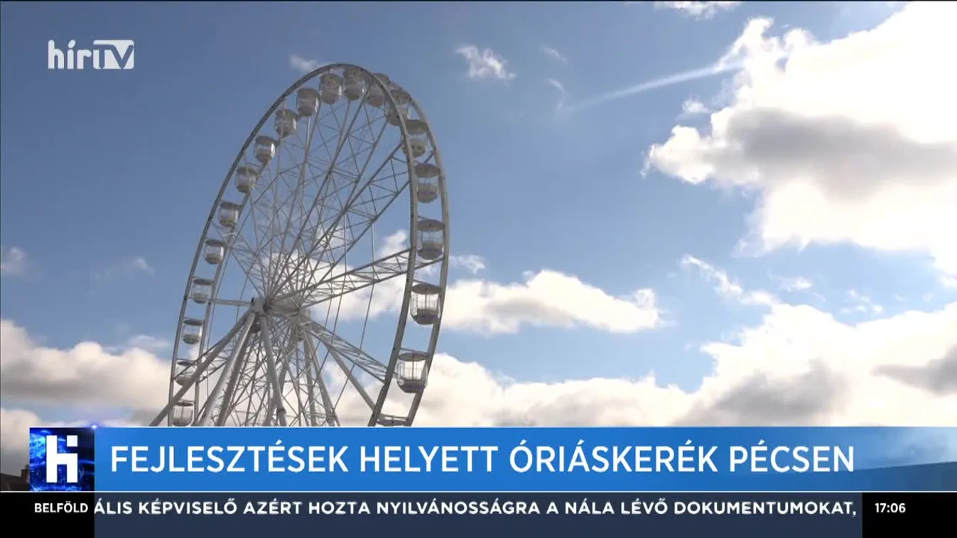 Fejlesztések helyett óriáskerék Pécsen