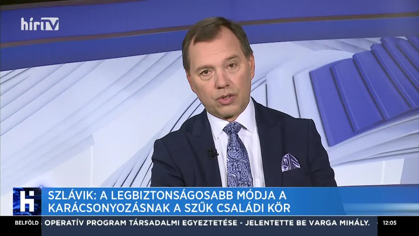 Szlávik: A legbiztonságosabb módja a karácsonyozásnak a szűk családi kör