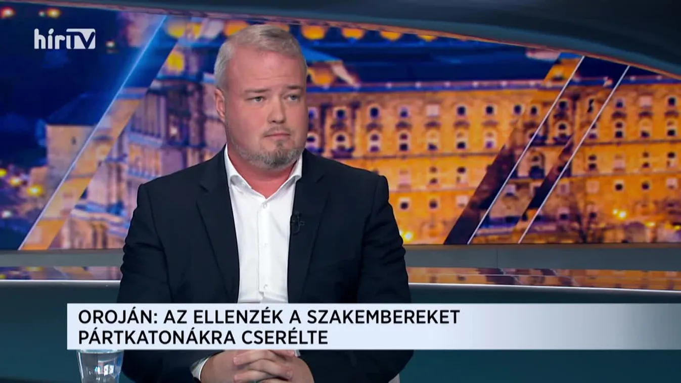 Oroján Sándor: Az ellenzék a szakembereket pártkatonákra cserélte