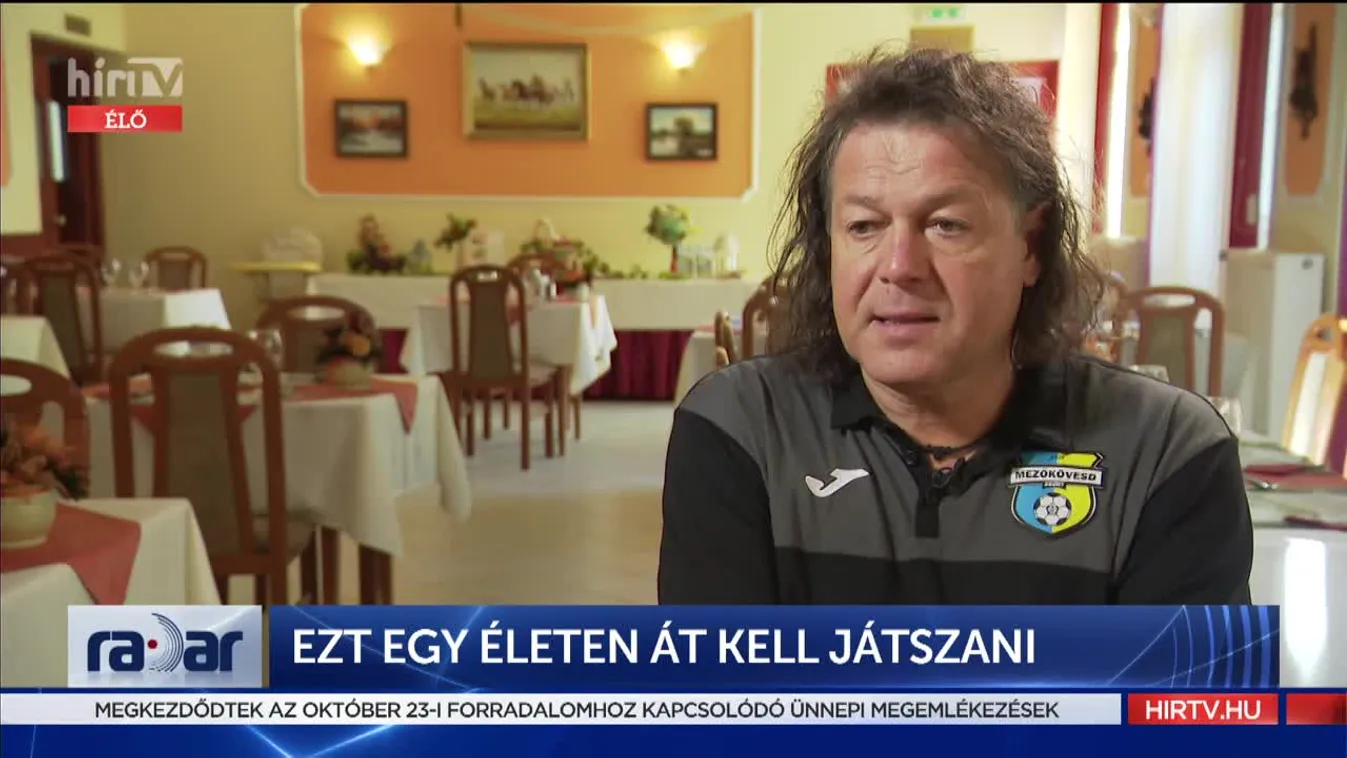 Radar: Ezt egy életen át kell játszani