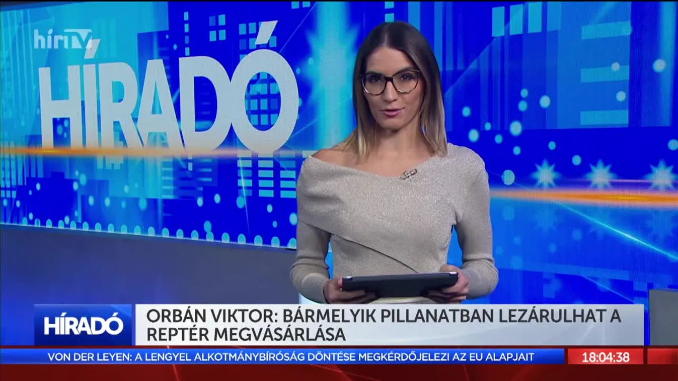 Orbán Viktor: Bármelyik pillanatban lezárulhat a reptér megvásárlása