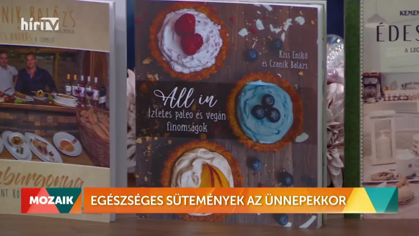 Mozaik - Egészséges sütemények az ünnepekkor (2021-12-27)