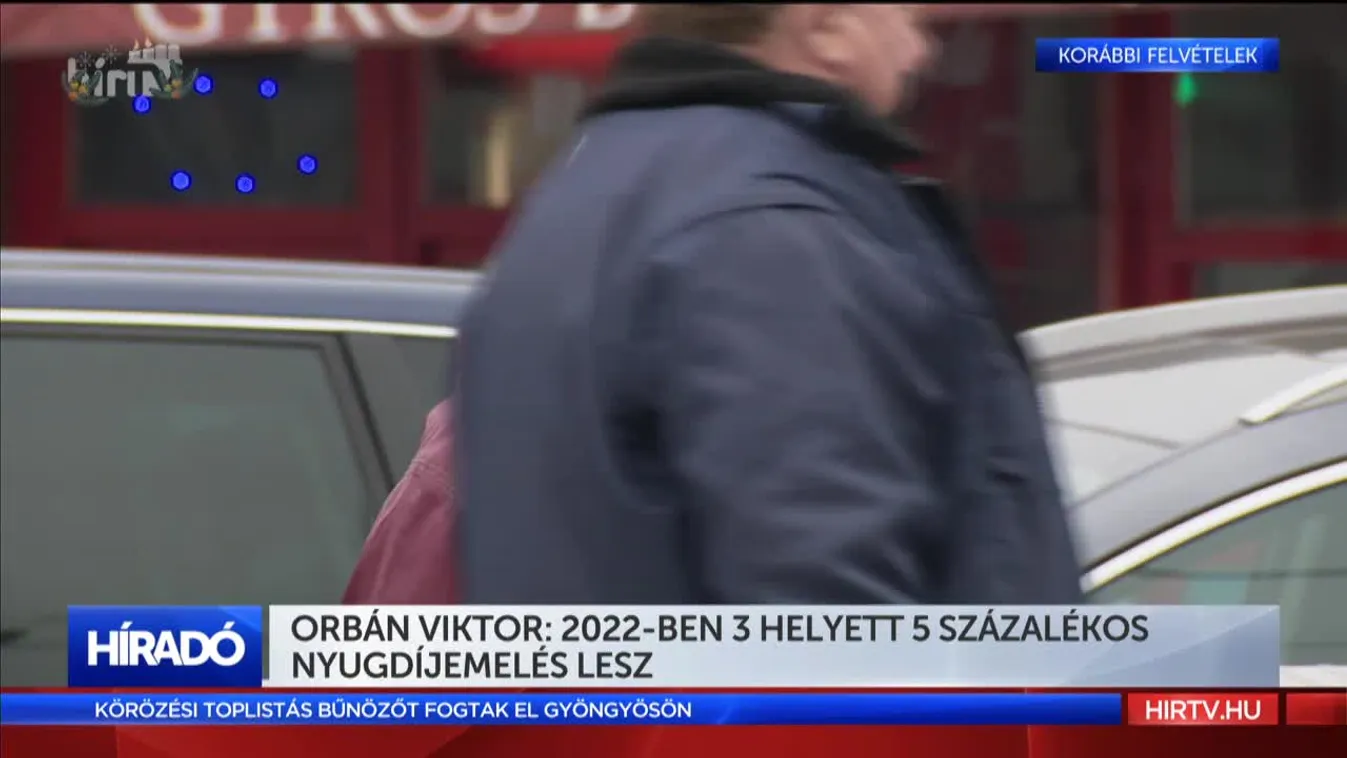 Orbán Viktor: 2022-ben 3 helyett 5 százalékos nyugdíjemelés lesz