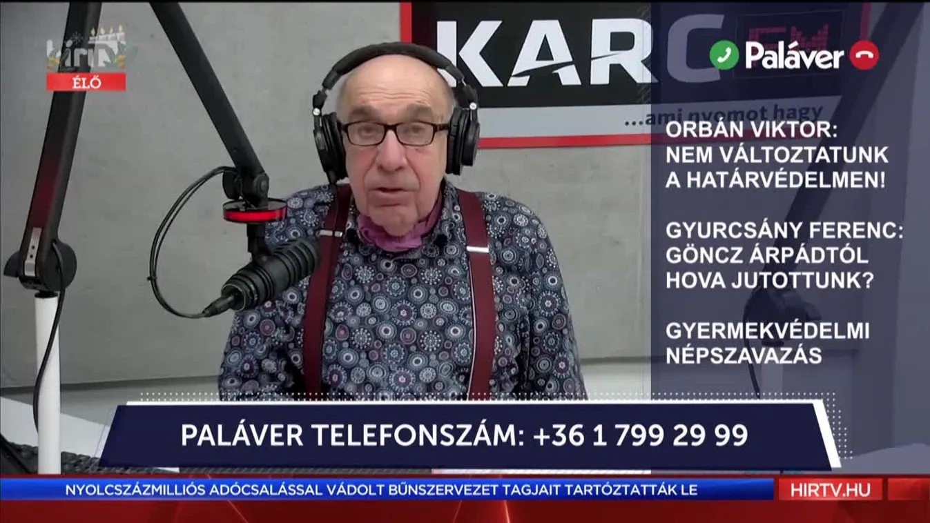 Paláver: Orbán Viktor - Nem változtatunk a határvédelmen!