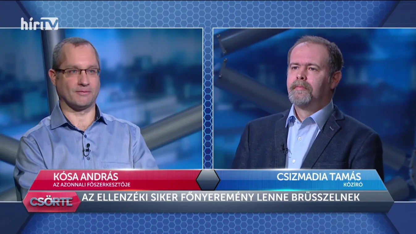 Csörte: Az ellenzéki siker főnyeremény lenne Brüsszelnek