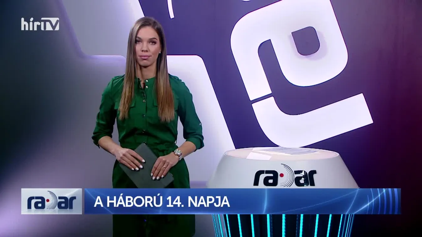 Radar - A háború 14. napja (2022-03-09)
