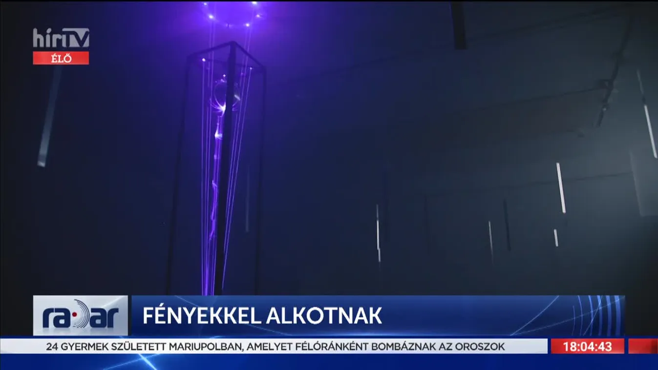 Radar - Fényekkel alkotnak (2022-03-11)