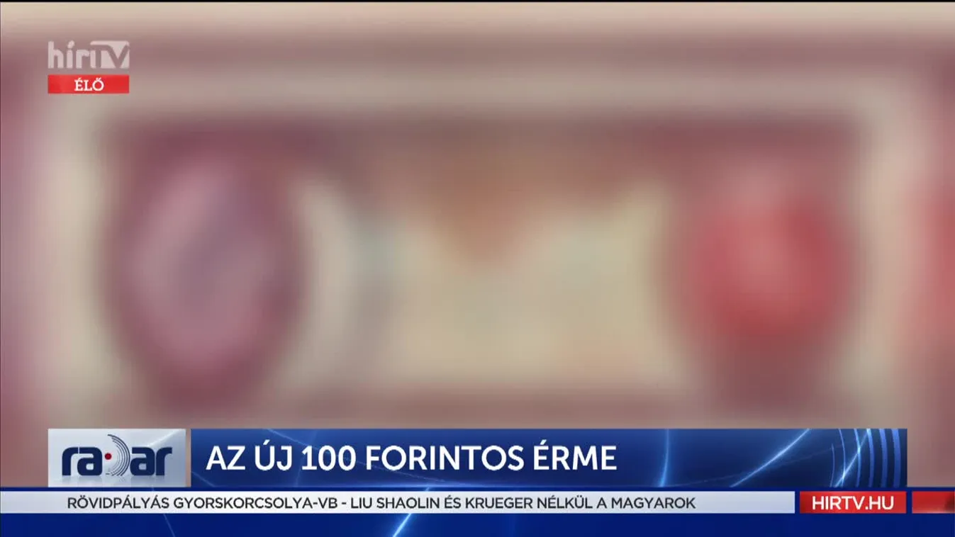 Radar - Az új 100 forintos érme (2022-03-18)