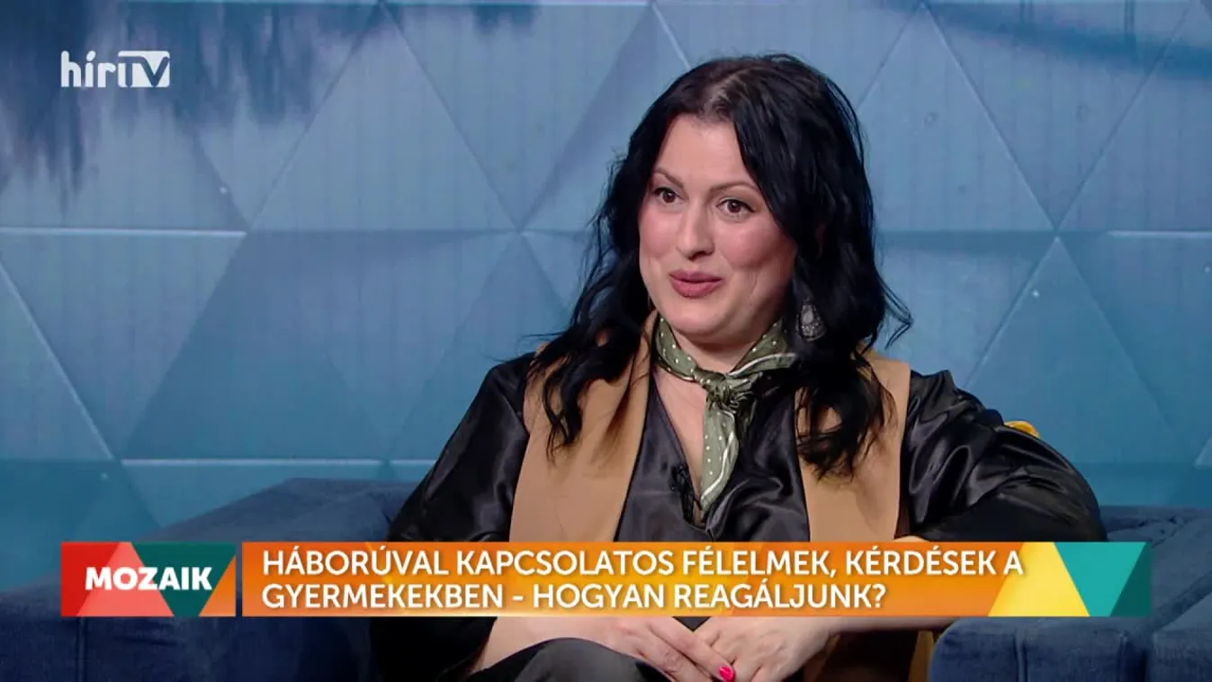 Mozaik - Háborúval kapcsolatos félelmek és kérdések a gyerekekben (2022-03-04)