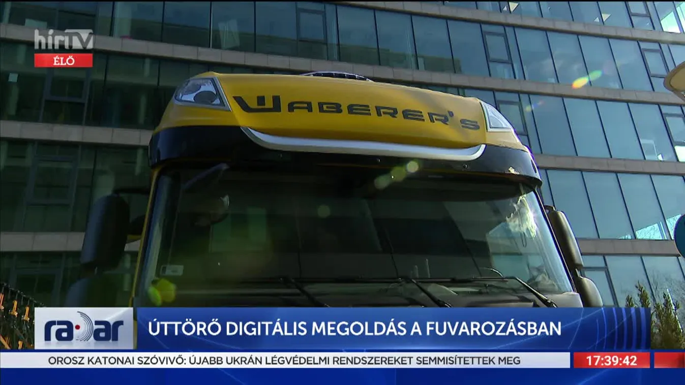 Radar - Úttörő digitális megoldás a fuvarozásban (2022-03-17)