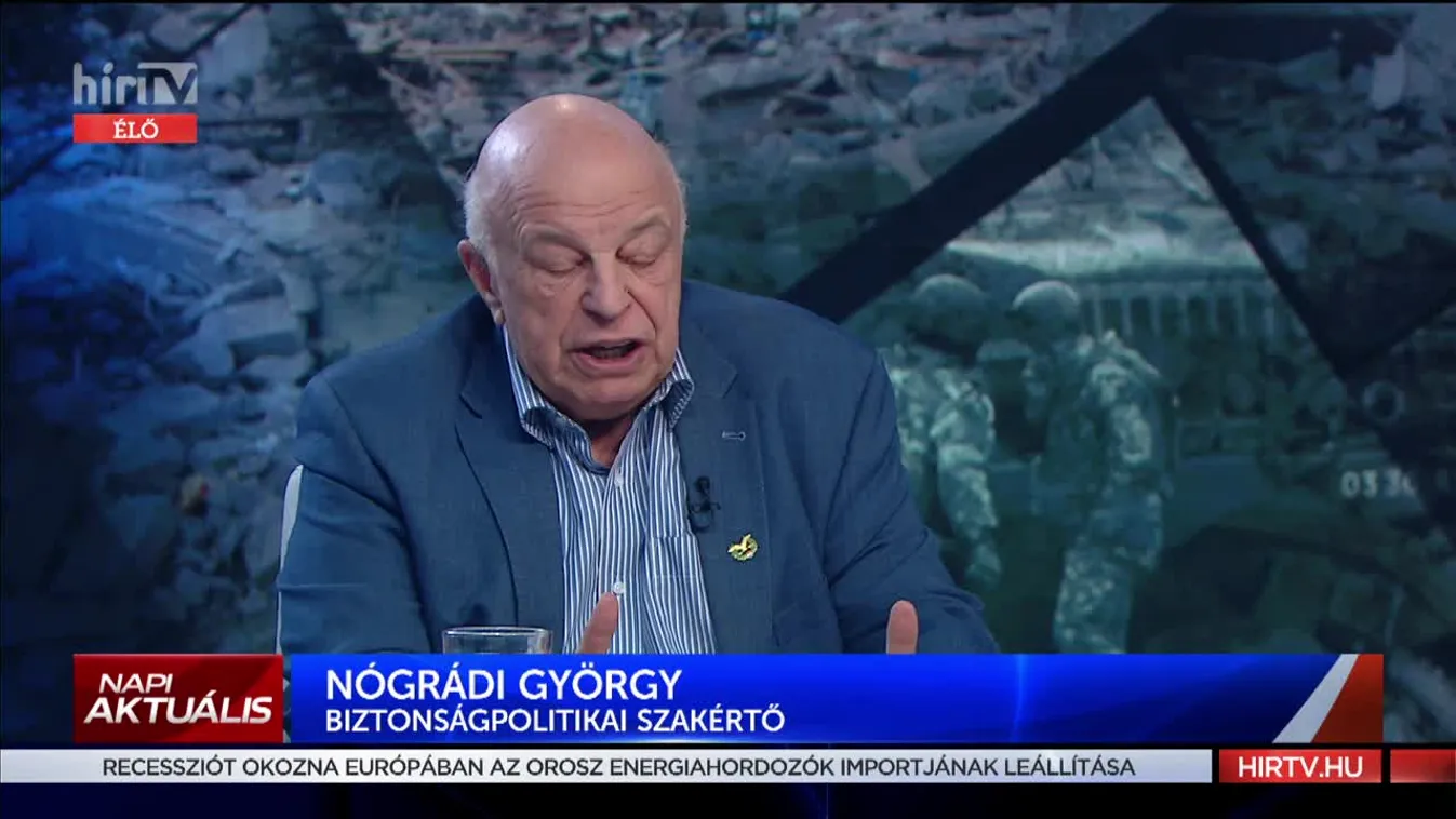 Napi aktuális - Nógrádi György (2022-03-29)