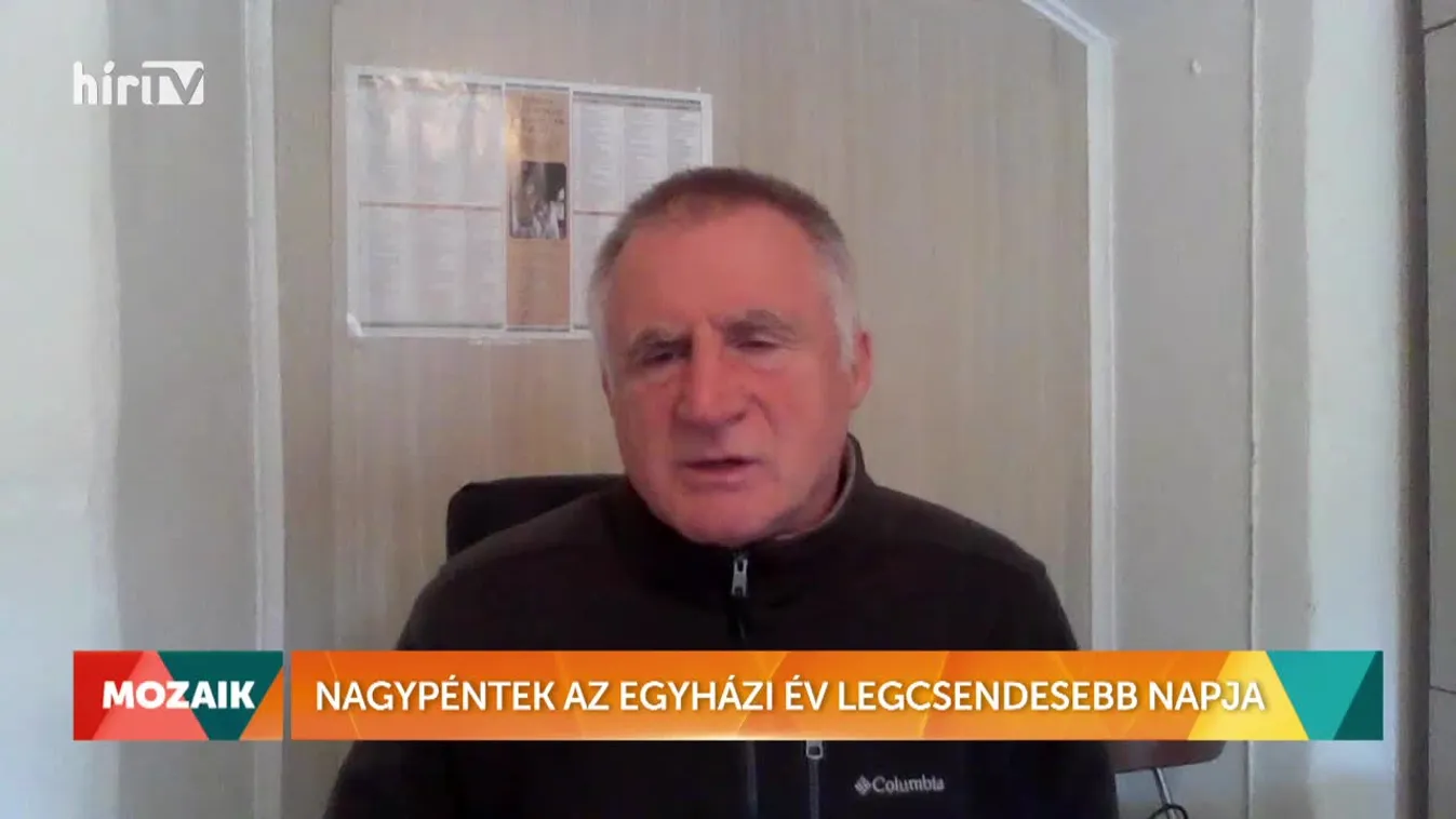 Mozaik - Nagypéntek az egyházi év legcsendesebb napja (2022-04-15)