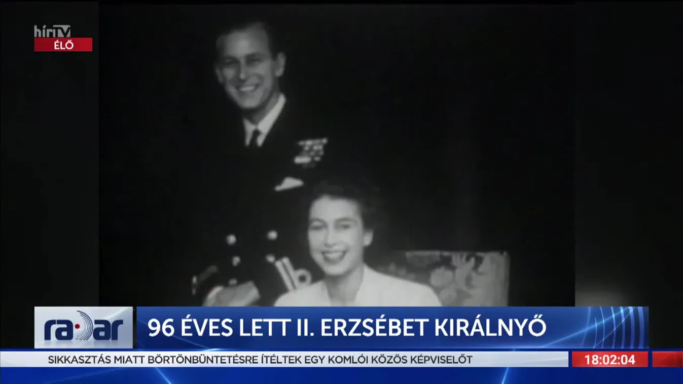 Radar - 96 éves lett II. Erzsébet királynő (2022-04-21)