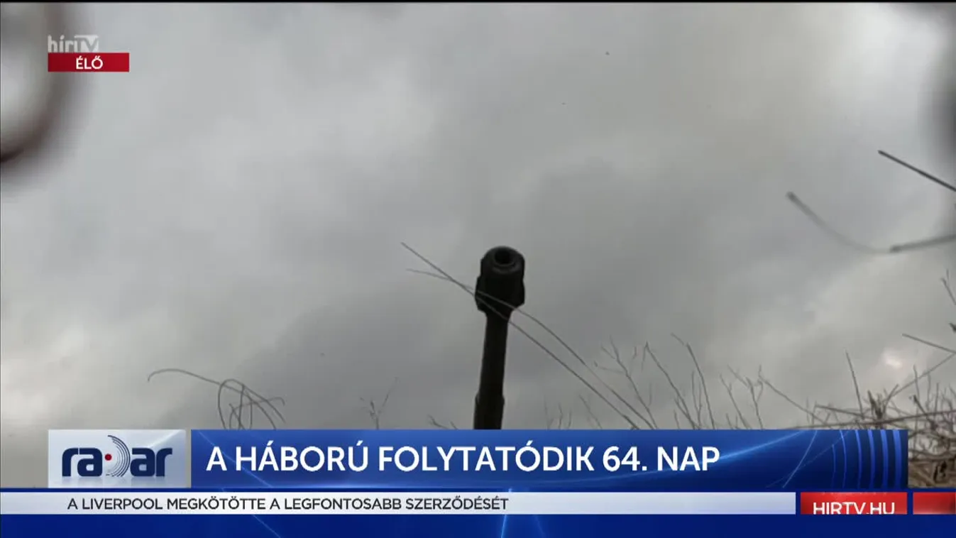 Radar - A háború 64. napja (2022-04-29)
