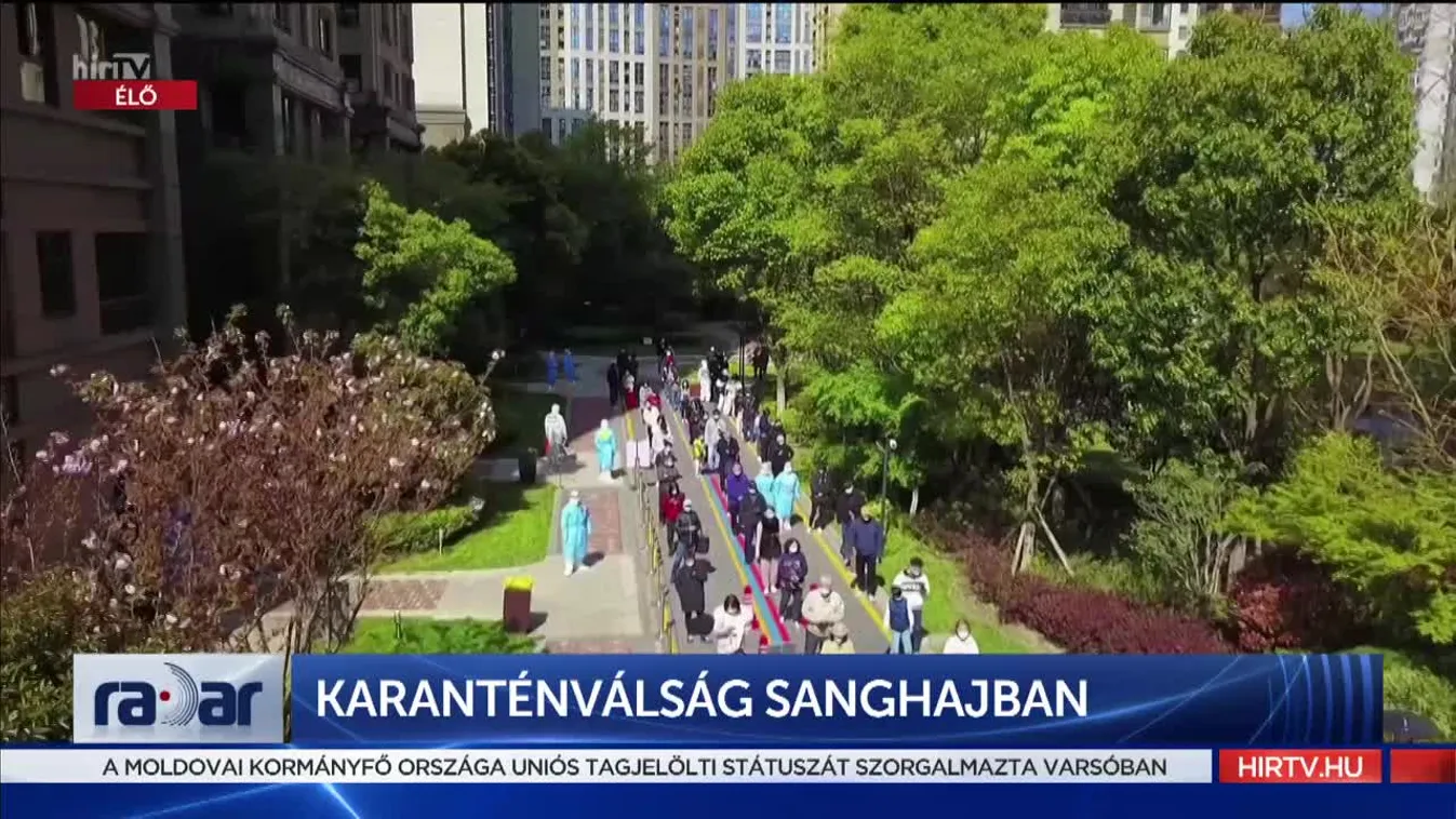 Radar - Karanténválság Sanghajban (2022-04-08)