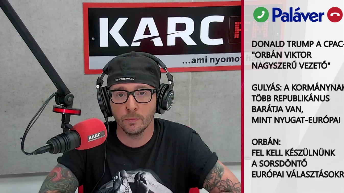 Paláver - Donald Trump a CPAC-en: Orván Viktor nagyszerű vezető