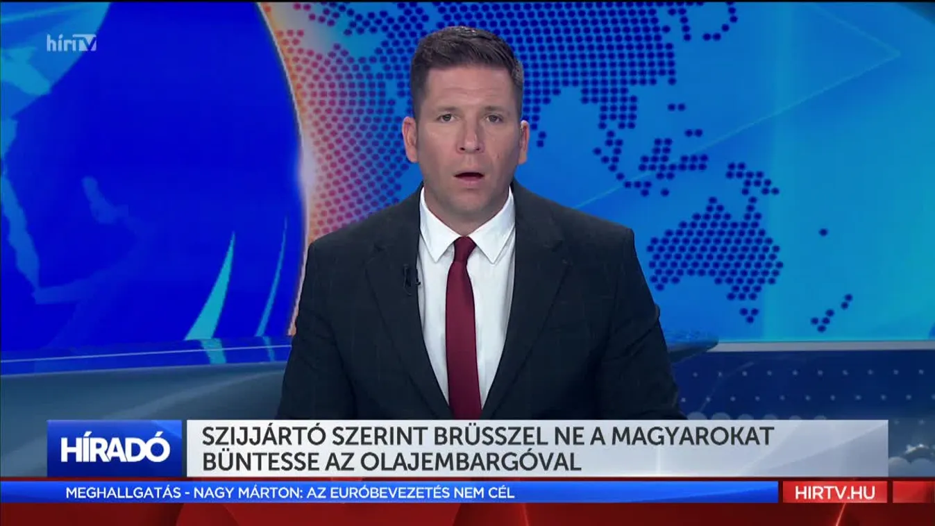 Szijjártó szerint Brüsszel ne a magyarokat büntesse az olajembargóval