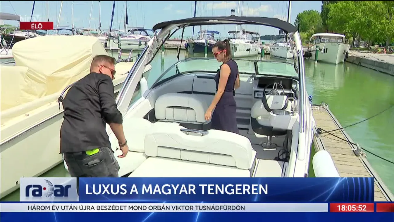 Radar - Luxus a magyar tengeren (2022-06-28)