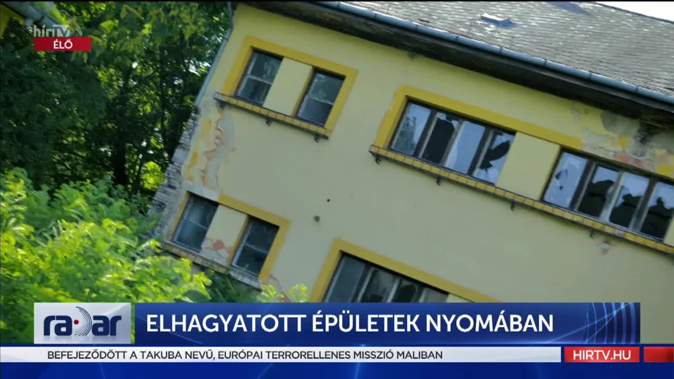 Radar - Elhagyatott épületek nyomában (2022-07-01)
