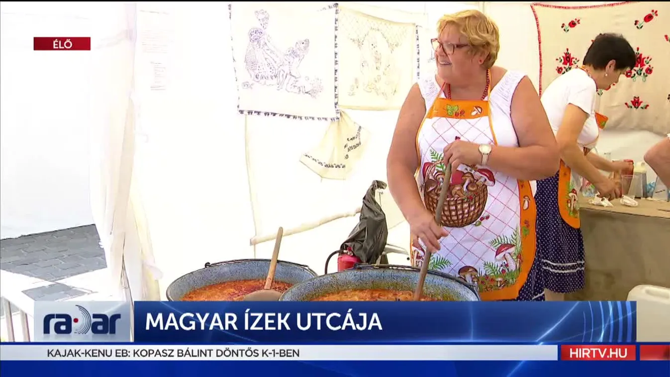 Radar - Magyar ízek utcája (2022-08-18)