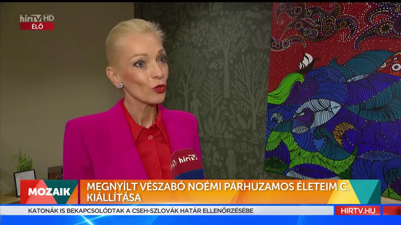 Mozaik - Megnyílt Vészabó Noémi Párhuzamos életeim című kiállítása (2022-10-10)