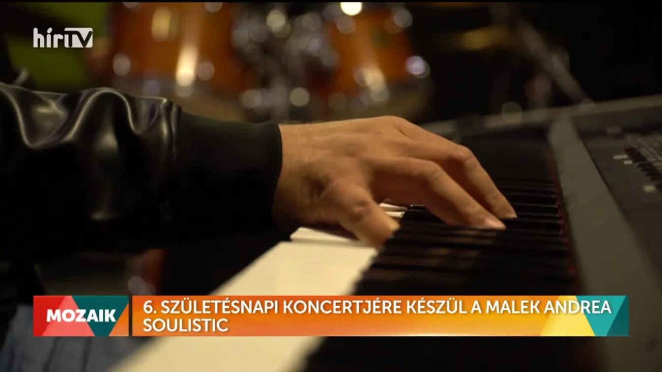 Mozaik - 6. születésnapi koncertjére készül a Malek Andrea Soulistic (2022-10-05)