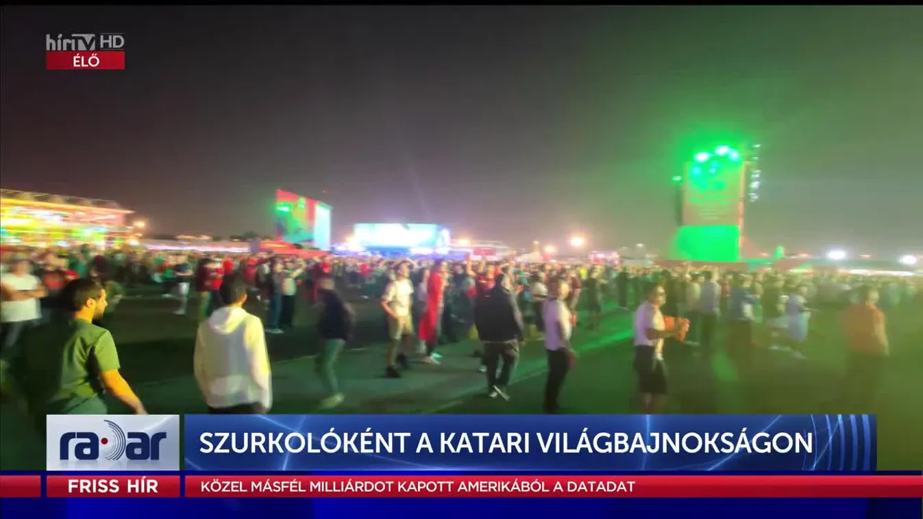Radar - Szurkolóként a katari világbajnokságon (2022-11-23)