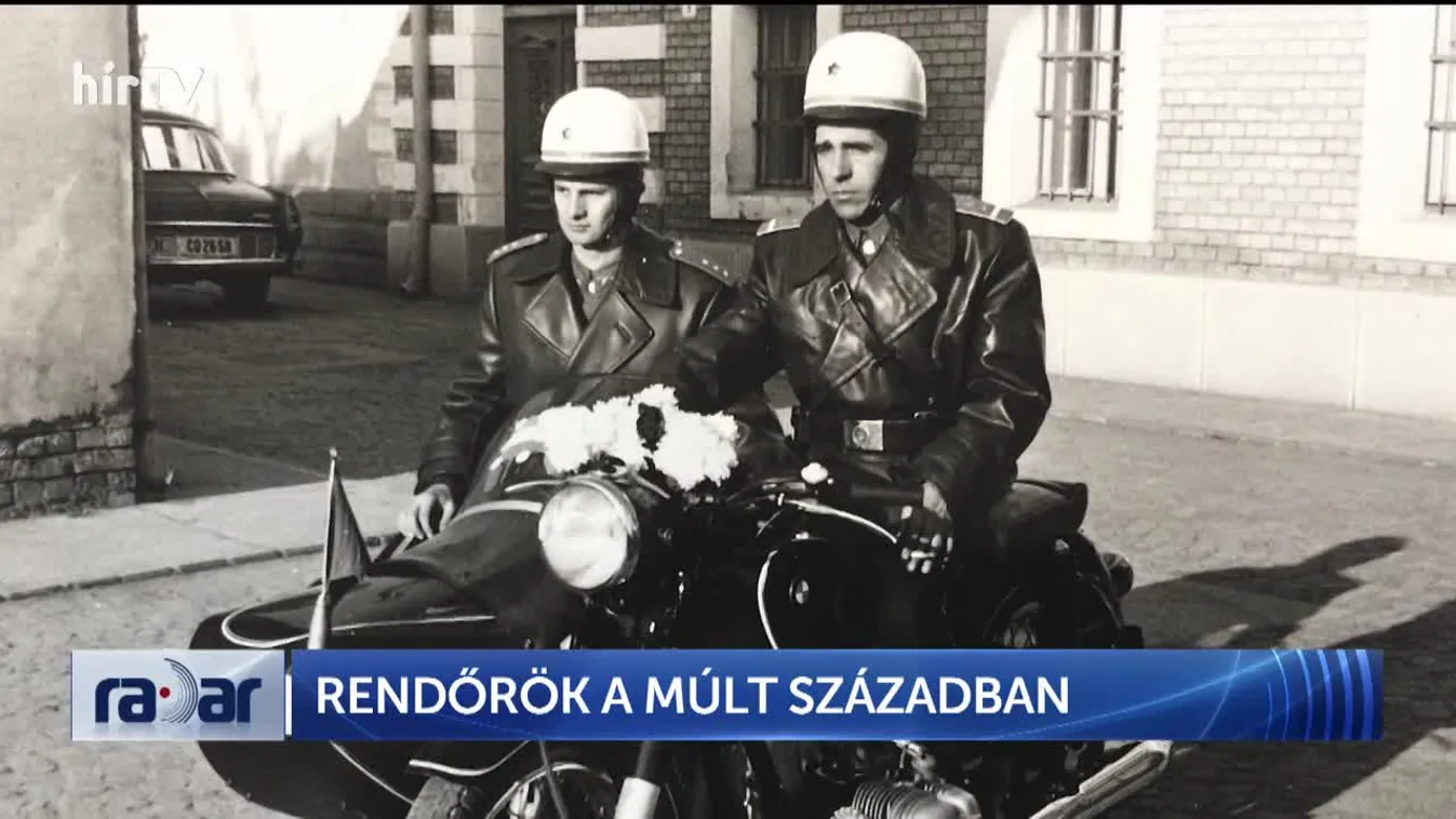 Radar - Rendőrök a múlt században (2023-02-28)