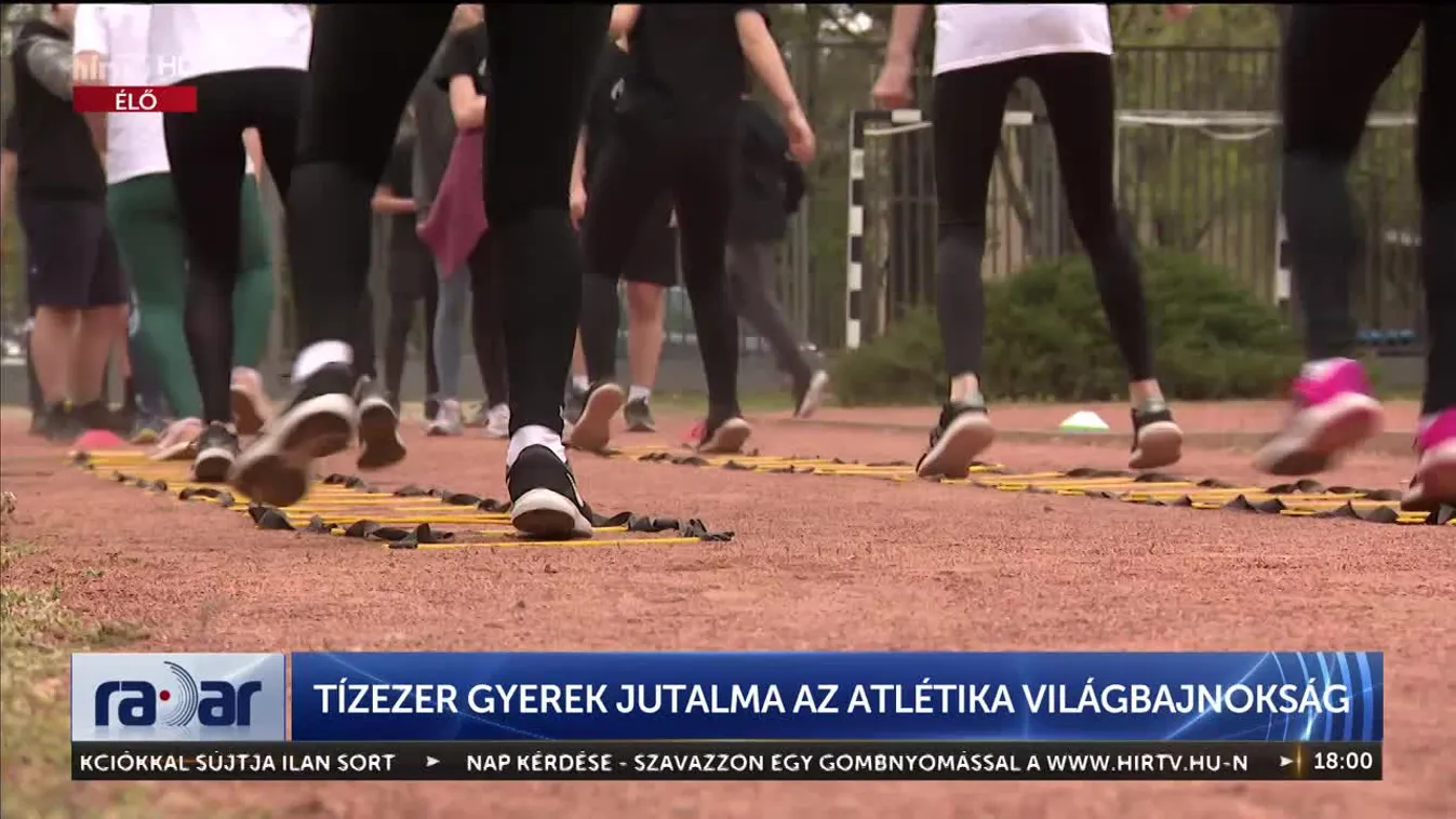 Radar - Tízezer gyerek jutalma az atlétika világbajnokság (2023-06-01)
