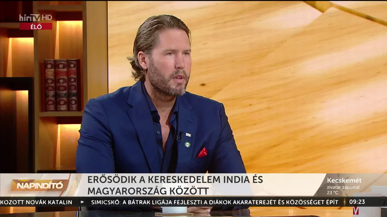 Napindító - Erősödik a kereskedelem India és Magyarország között (2023-06-09)