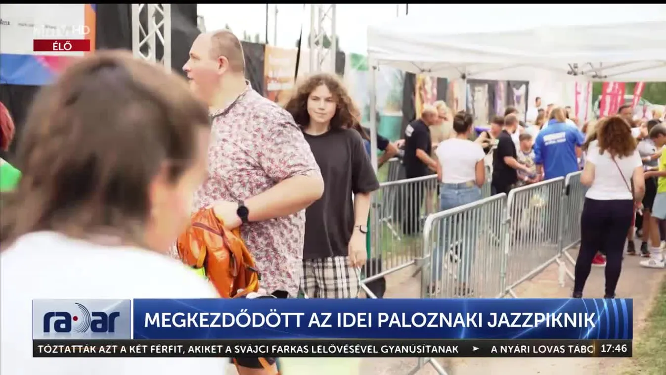 Radar - Megkezdődött az idei Paloznaki Jazzpiknik (2023-08-04)
