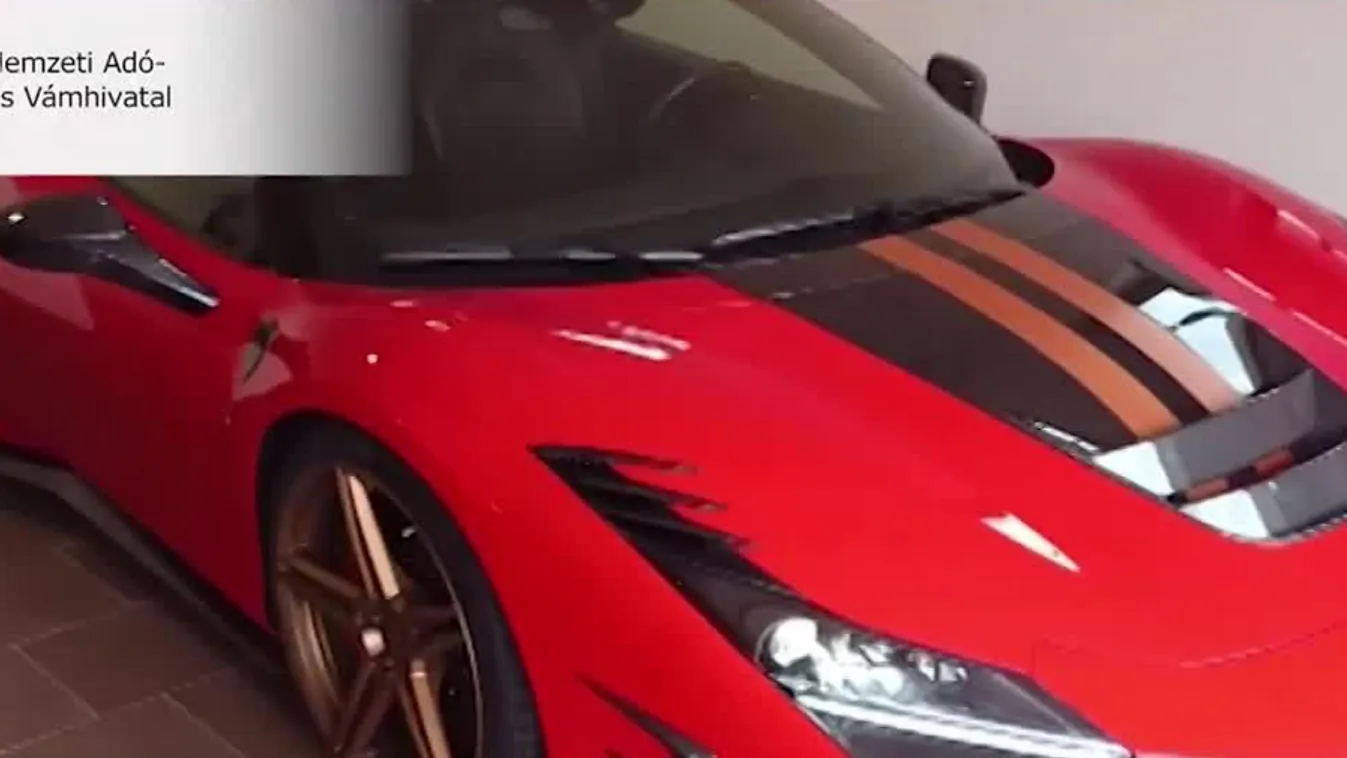 Limitált szériás Ferrarit is lefoglalt a NAV egy bűnszervezet vezetőjétől + videó