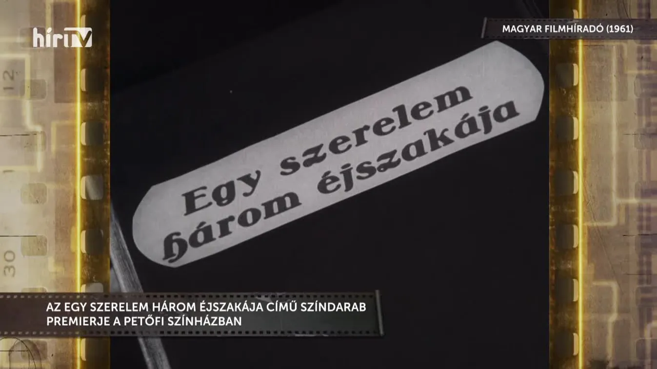 Szélesvásznú történelem - Egy szerelem három éjszakája (2024-02-17)