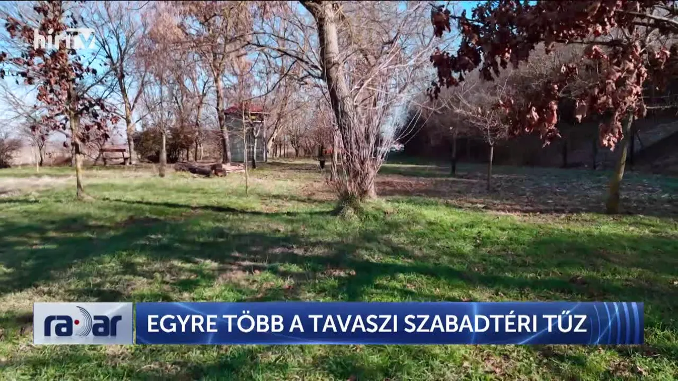 Radar - Egyre több a tavaszi szabadtéri tűz