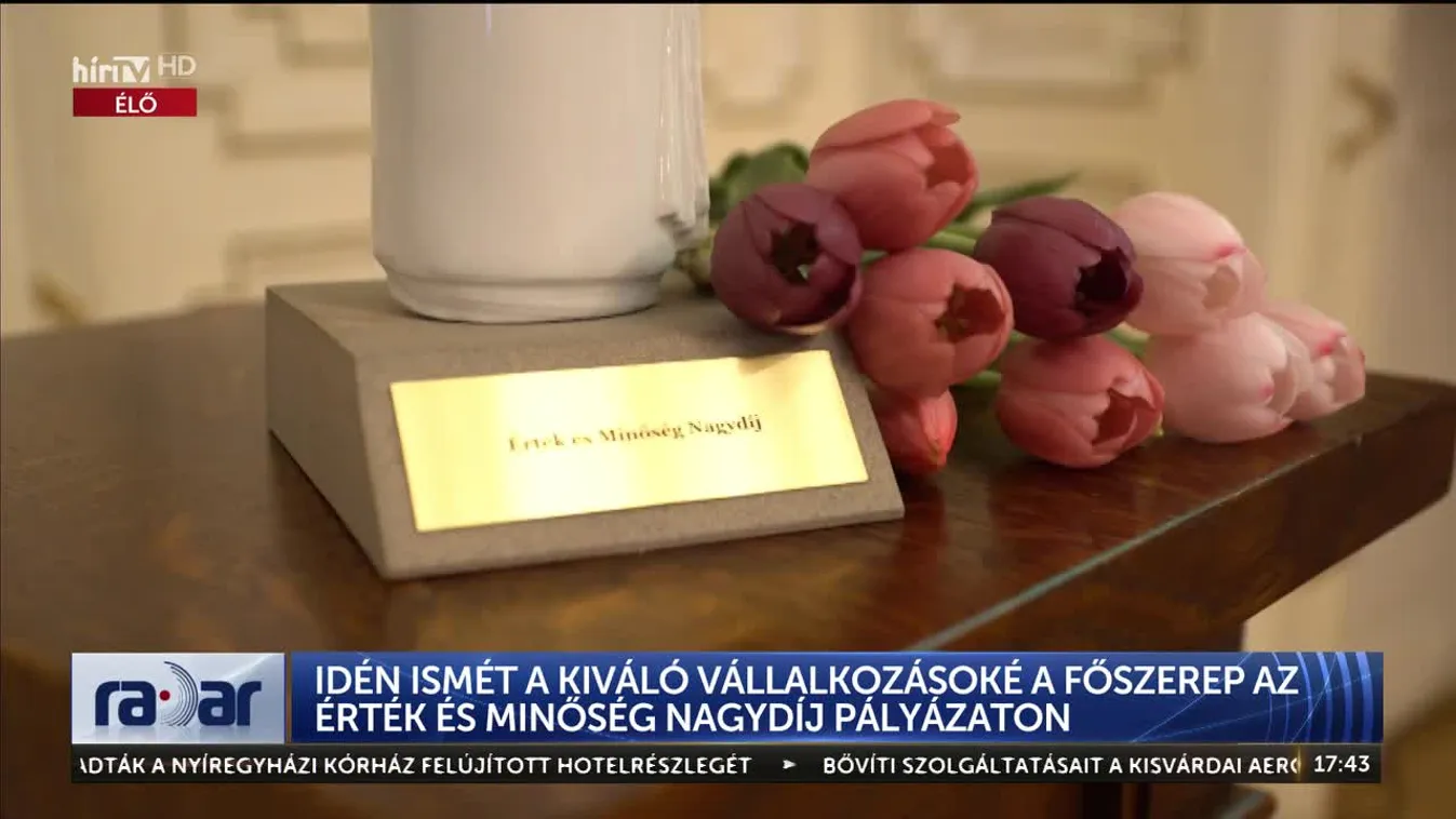 Radar - Idén ismét a kiváló vállalkozásoké a főszerep az Érték és Minőség Nagydíj Pályázaton