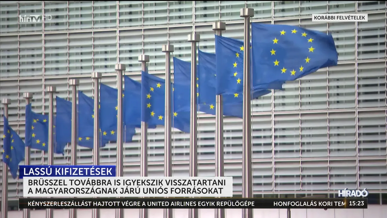 Brüsszel igyekszik visszatartani a Magyarországnak járó uniós forrásokat + videó