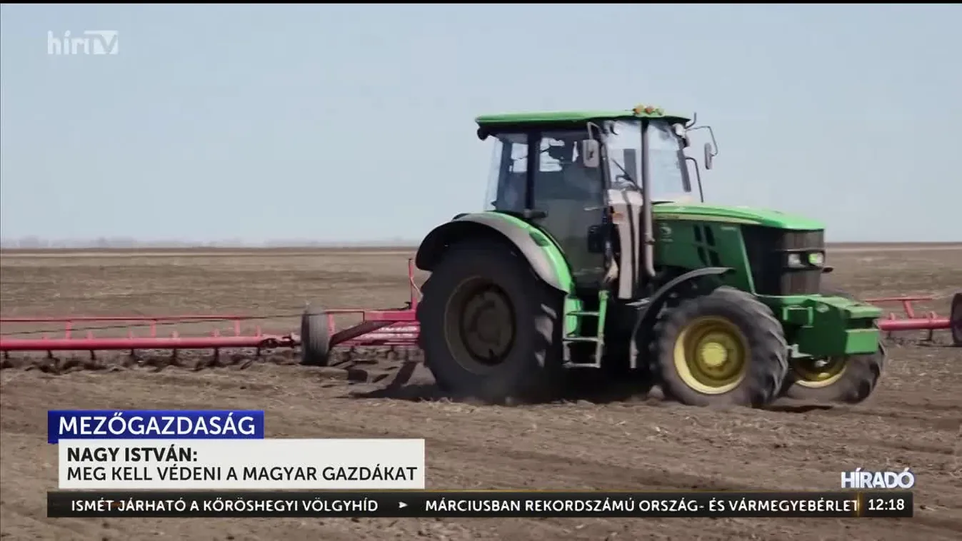 Nagy István: Meg kell védeni a magyar gazdákat